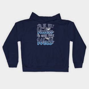 Vatertag - Für unsere Familie bist du die Welt Kids Hoodie